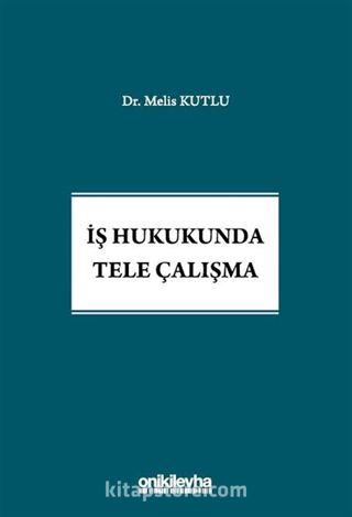 İş Hukukunda Tele Çalışma