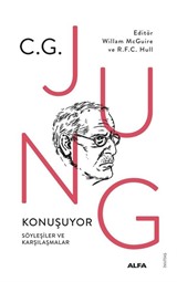 C.G. Jung Konuşuyor Söyleşiler ve Karşılaşmalar