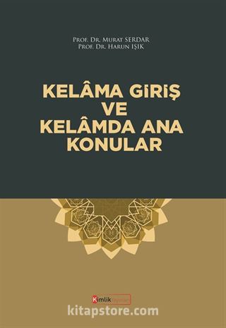 Kelama Giriş ve Kelamda Ana Konular