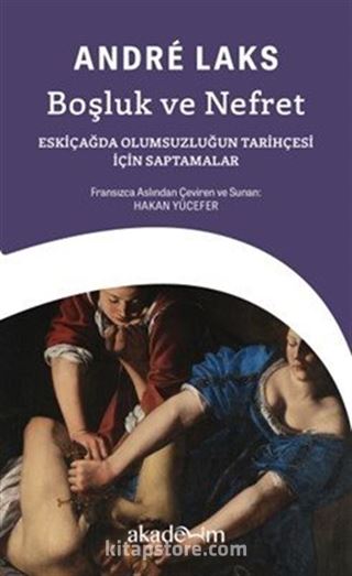 Boşluk ve Nefret: Eskiçağda Olumsuzluğun Tarihçesi için Saptamalar