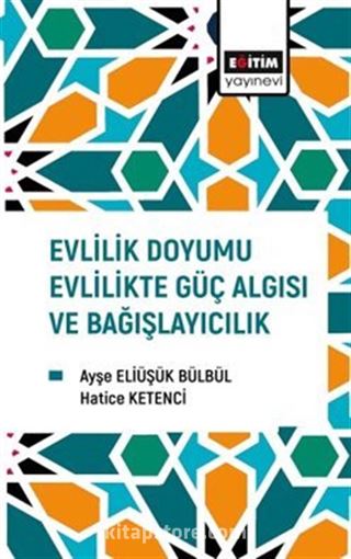 Evlilik Doyumu Evlilikte Güç Algısı ve Bağışlayıcılık