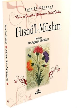 Hısnü'l‐Müslim Kur'an ve Sünnetten Müslümanın Kalesi Dualar (Çanta Boy)