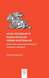 Uzlar, Pecenegler ve Kuman / Kıpcaklar Üzerine Araştırmalar