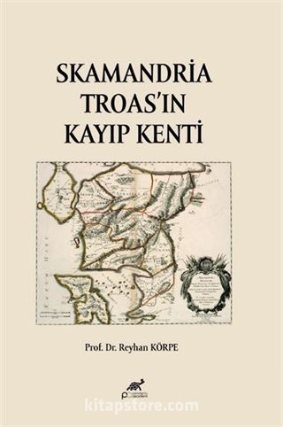 Skamandria Troas'in Kayıp Kenti