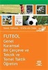 Futbol/Genel Kuramsal Bir Çerçeve ve Teknik ve Temel Taktik Öğretim