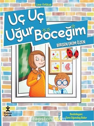 Zıpır Öyküler 1 / Uç Uç Uğur Böceğim