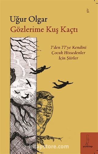 Gözlerime Kuş Kaçtı ''7'den 77'ye Şiirler'