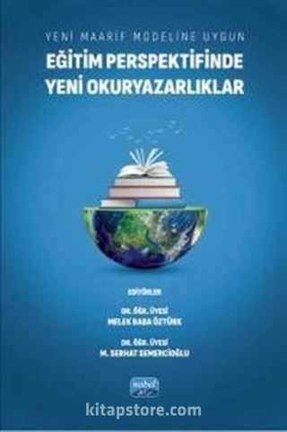 Yeni Maarif Modeline Uygun Eğitim Perspektifinde Yeni Okuryazarlıklar