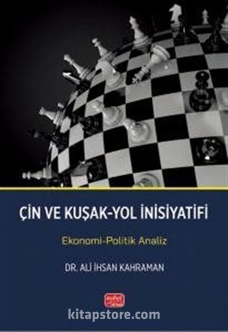 Çin ve Kuşak-Yol İnisiyatifi - Ekonomi-Politik Analiz