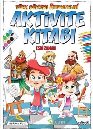 Türk Dünyası Kahramanları Aktivite Kitabı (Eski Zaman)