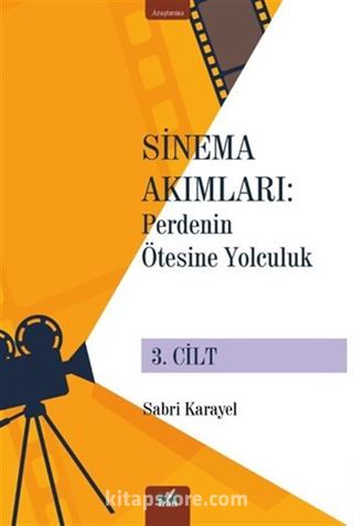 Sinema Akımları 3. Cilt / Perdenin Ötesine Yolculuk