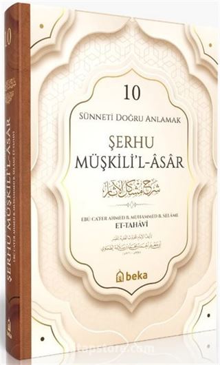 Sünneti Doğru Anlamak - Şerhu Müşkilil Asar (10. Cilt)