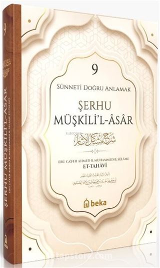 Sünneti Doğru Anlamak - Şerhu Müşkilil Asar (9. Cilt)