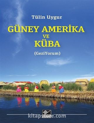 Güney Amerika ve Küba (GeziYorum)