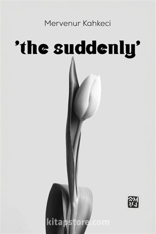 'the suddenly'
