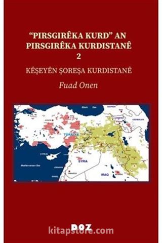 'Pirsgirêka Kurd' an Pirsgirêka Kurdistanê 2