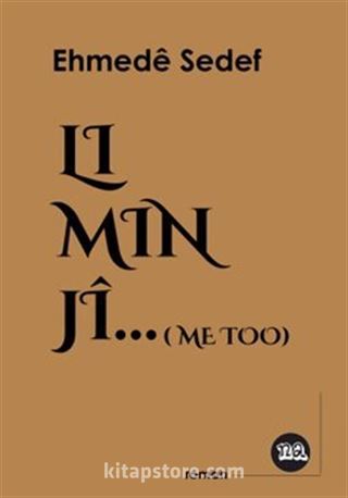 Li Min jî (Me Too)