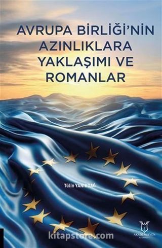 Avrupa Birliği'nin Azınlıklara Yaklaşımı ve Romanlar