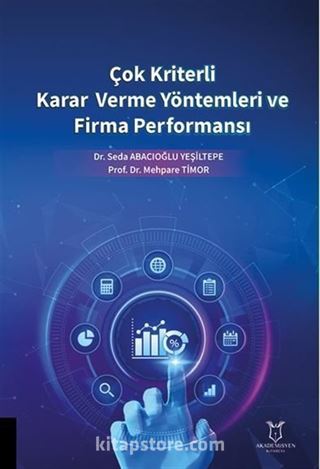 Çok Kriterli Karar Verme Yöntemleri ve Firma Performansı