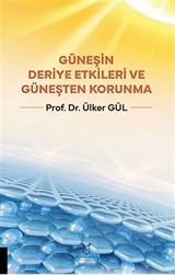 Güneşin Deriye Etkileri ve Güneşten Korunma
