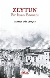 Zeytun 'Bir İsyan Romanı'