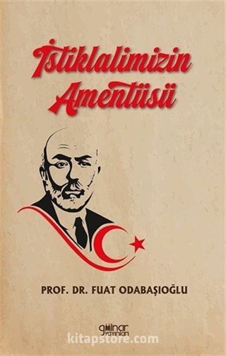 İstiklalimizin Amentüsü