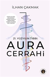 21.Yüzyılın Tıbbı: Aura Cerrahi