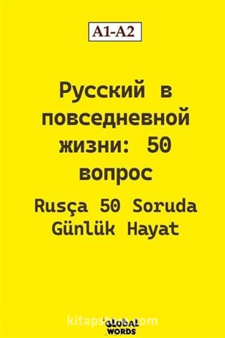 Rusça 50 Soruda Günlük Hayat A1-A2