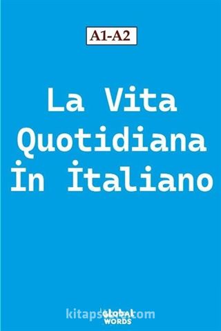 La Vita Quotidiana İn İtaliano A1-A2