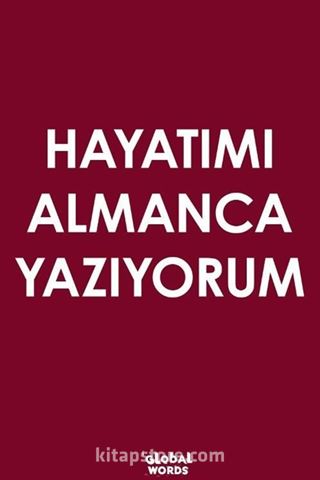 Hayatımı Almanca Yazıyorum