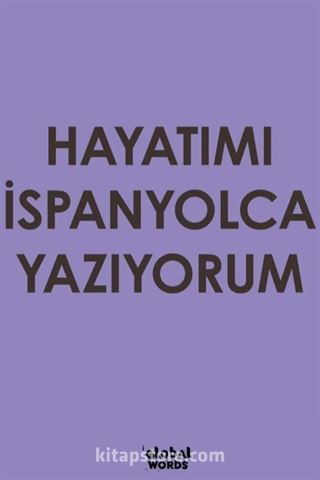 Hayatımı İspanyolca Yazıyorum