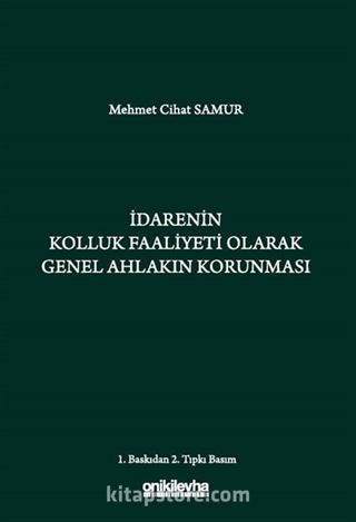 İdarenin Kolluk Faaliyeti Olarak Genel Ahlakın Korunması