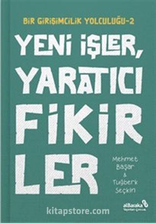 Yeni İşler, Yaratıcı Fikirler / Bir Girişimcilik Yolculuğu 2