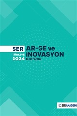 SER Türkiye 2024 Ar-Ge ve İnovasyon Raporu