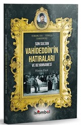 Son Sultan Vahideddin'in Hatıraları ve Beyannamesi