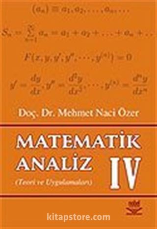 Matematik Analiz IV Teori ve Uygulamaları