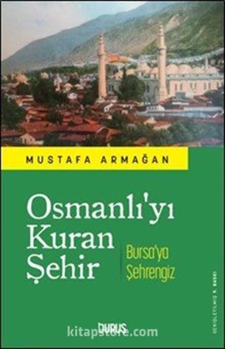 Osmanlı'yı Kuran Şehir