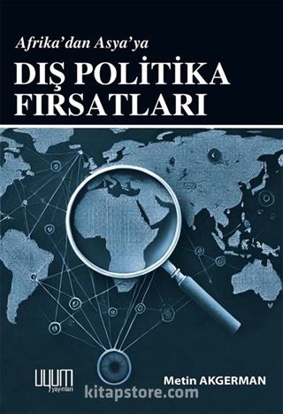 Afrika'dan Asya'a Dış Politika Fırsatları