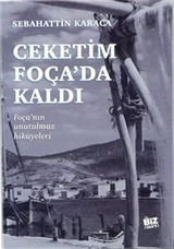 Çeketim Foça'da Kaldı