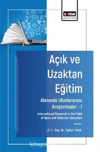 Açık ve Uzaktan Eğitim Alanında Uluslararası Araştırmalar I / International Research in the Field of Open and Distance Education