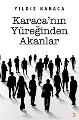 Karaca'nın Yüreğinden Akanlar