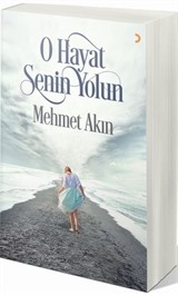O Hayat Senin Yolun