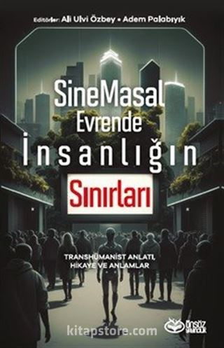 SineMasal Evrende İnsanlığın Sınırları