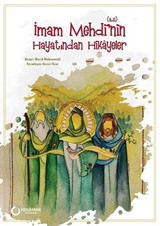 İmam Mehdi'nin (s.a.) Hayatından Hikayeler