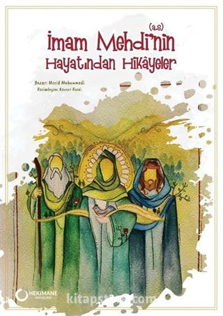 İmam Mehdi'nin (s.a.) Hayatından Hikayeler