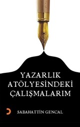 Yazarlık Atölyesindeki Çalışmalarım