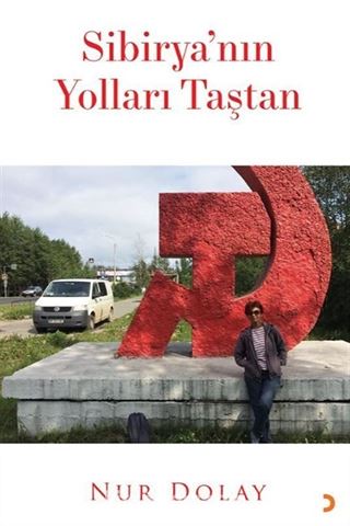 Sibirya'nın Yolları Taştan