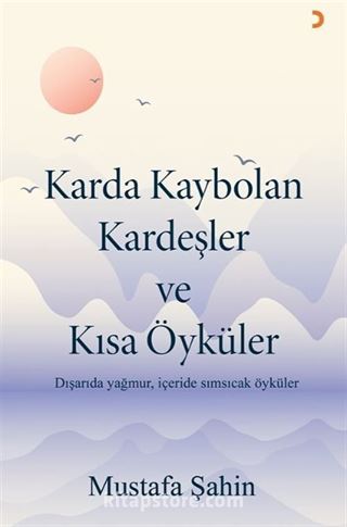 Karda Kaybolan Kardeşler ve Kısa Öyküler