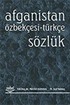 Afganistan Özbekçesi-Türkçe Sözlük