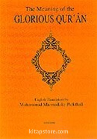 The Meaning Of The Glorious Qur'an